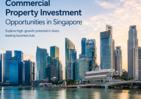 Commercial Property Investment Opportunities in Singapore