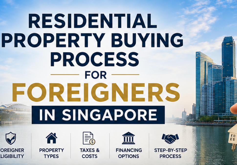 residential property buying process for foreigners in Singapore